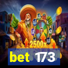 bet 173